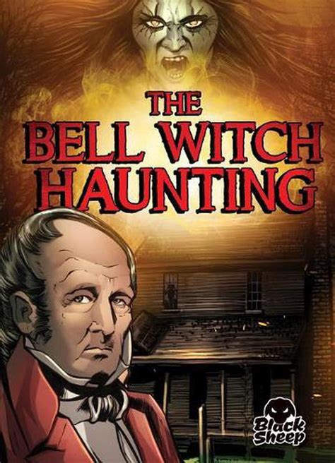The Bell Witch Haunting: A Gateway to the Unknown